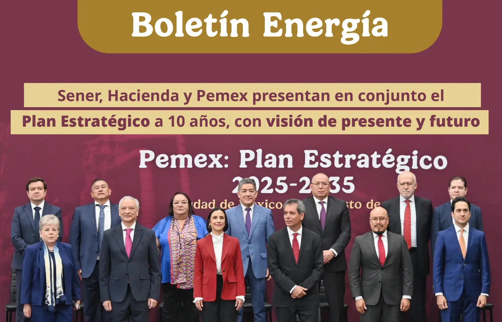 Presentación del Plan Estratégico 2025-2035 de Pemex con autoridades del sector energético